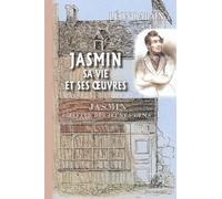 Jasmin, sa vie et ses oeuvres