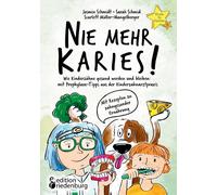 Jasmin Schmidt Sarah Schmid Scar Nie mehr Karies Wie Kinderzähne g (Tascabile)