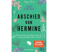 Jasmin Schreibe Abschied von Hermine: Über das Leben, das Sterben un (Tascabile)