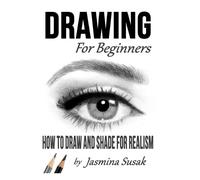 Jasmina Susak Drawing for Beginners (Tascabile)