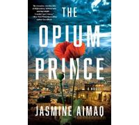 Jasmine Aimaq The Opium Prince (Tascabile)
