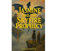 Jasmine and the Skyfire Prophecy