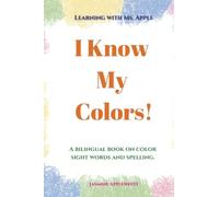 Jasmine Applewhite I Know My Colors (Copertina rigida) Learning with Ms. Apple