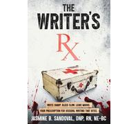 Jasmine B Sandoval The Writer's Rx (Tascabile)