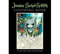 Jasmine Becket-Griffith Coloring Book: A Fantasy Art Adventure