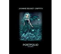 Jasmine Becket-Griffith Portfolio One (Tascabile)