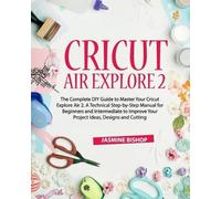 Jasmine Bishop Cricut Air Explore 2 (Tascabile) Cricut Maker