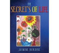 Jasmine Burdine The Secret's of Life (Copertina rigida)