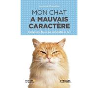 Jasmine Chevallier Mon chat a mauvais caractère (Tascabile)