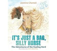 Jasmine Chomski It's Just a Bag, Silly Horse (Tascabile)