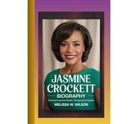 JASMINE CROCKETT BIOGRAPHY: Championing the People, Changing the System
