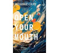 Jasmine Gray Open Your Mouth (Tascabile)