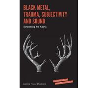 Jasmine Hazel Shadr Black Metal, Trauma, Subjectivity and So (Copertina rigida)