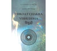 Jasmine Jelsema Throat chakra Vishuddha विशुद्धी (Tascabile)