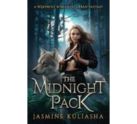The Midnight Pack: A Werewolf Romantic Urban Fantasy