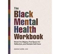 Jasmine Lamitte The Black Mental Health Workbook (Tascabile)