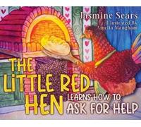 Jasmine Sears The Little Red Hen Learns How to Ask for Help (Copertina rigida)