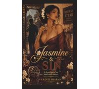 Jasmine & Sin: In the perfume of sin, death smells sweetest.
