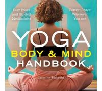 Jasmine Tarkeshi Yoga Body and Mind Handbook (Tascabile)