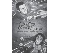 Jasmine Walls The Traitor and The Wretch (Tascabile)