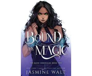 Jasmine Walt Bound By Magic (Tascabile) Baine Chronicles