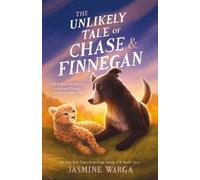 Jasmine Warga The Unlikely Tale of Chase and Finnegan (Copertina rigida)