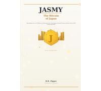 JASMY: The Bitcoin of Japan: How JasmyCoin's IoT Platform Is Pioneering Data Sovereignty, Personal Privacy, and the Future of the Connected World