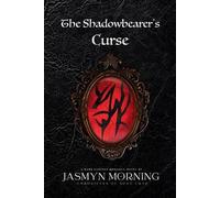Jasmyn Morning The Shadowbearer's Curse (Tascabile) Chronicles of Song Crye