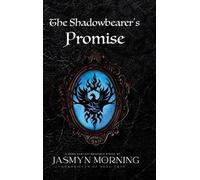 Jasmyn Morning The Shadowbearer's Promise: A Dark Fantasy Rom (Copertina rigida)