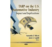 Jason A Capaldi TARP on the U.S. Automotive Industry (Copertina rigida)