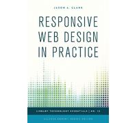 Jason A. Clark Responsive Web Design in Practice (Tascabile)