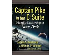 Jason A Kaufman Aaron M Peterson Captain Pike in the C-Suite (Tascabile)