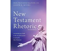 Jason A Myers Ben Witheringto New Testament Rhetoric, Second Editio (Tascabile)