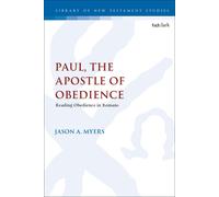 Jason A. Myers Paul, The Apostle of Obedience (Tascabile)