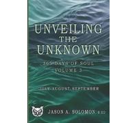 Jason A Solomon Unveiling the Unknown (Tascabile)