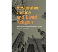 Jason A. Springs Restorative Justice and Lived Religion (Copertina rigida)