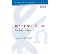 Jason A. Whitlark Resisting Empire (Tascabile) Library of New Testament Studies