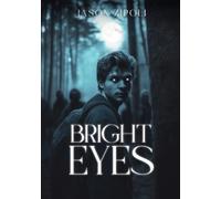 Jason A Zipoli Bright Eyes (Tascabile)