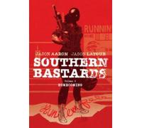 Jason Aaron Jason Latour Southern Bastards Volume 3: Homecoming (Tascabile)