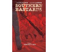 Latour, Jason - Southern Bastards Book One Premiere Edition
