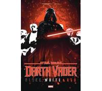 Jason Aaron Torunn Gronbe Star Wars: Darth Vader - Black, White & R (Tascabile)