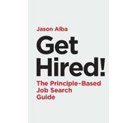 Jason Alba Get Hired (Tascabile)