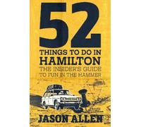 Jason Allen 52 Things to Do in Hamilton (Tascabile)