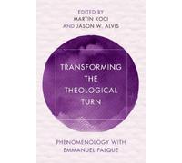Jason Alvis Transforming the Theological Turn (Copertina rigida)