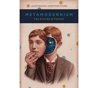 Jason Ananda Josephson Storm Metamodernism (Tascabile)