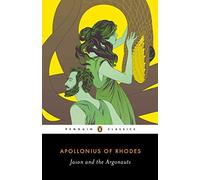 [Jason and the Argonauts (Penguin Classics)] [By: Apollonius of Rhodes] [February, 2015]