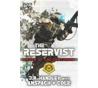 Jason Anspach Nick Cole J R Handley The Reservist (Tascabile)