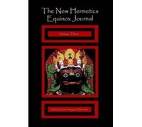 Jason Augustus Newcom The New Hermetics Equinox Journal Volume Thre (Tascabile)