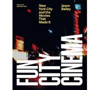 Jason Bailey Fun City Cinema (Copertina rigida)