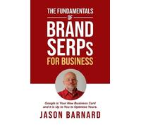 Jason Barnard The Fundamentals of Brand SERPs for Business (Copertina rigida)